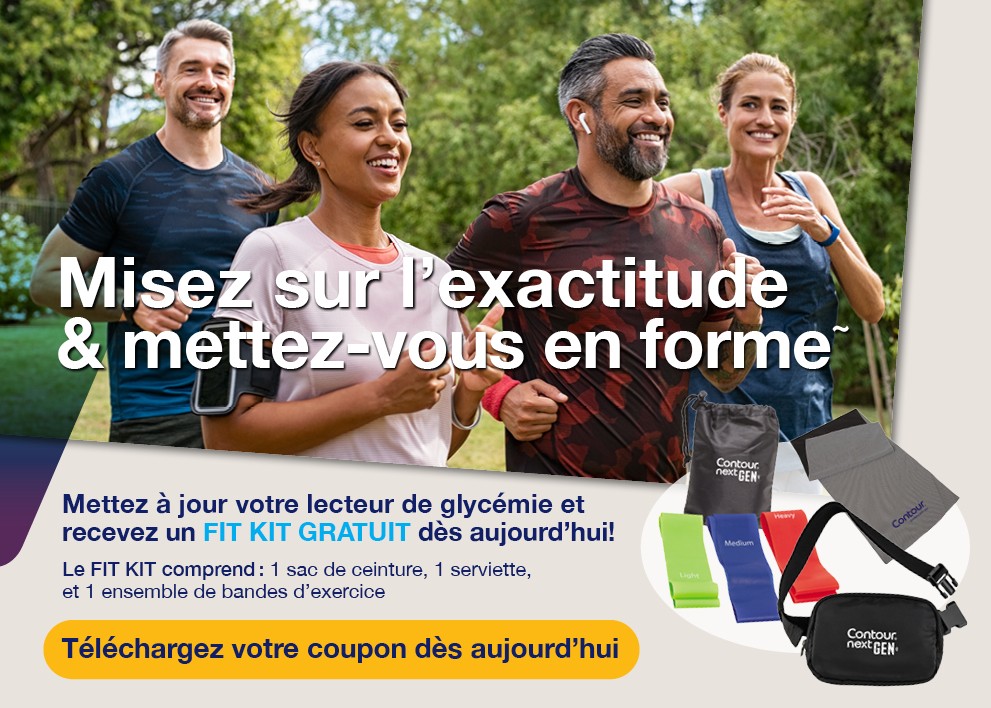 Misez sur l’exactitude et mettez-vous en forme. Mettez à jour votre lecteur de glycémie et recevez un fit kit gratuit contenant 1 sac de ceinture, 1 ensemble de bandes d’exercice et 1 serviette. Téléchargez votre coupon dès aujourd’hui.