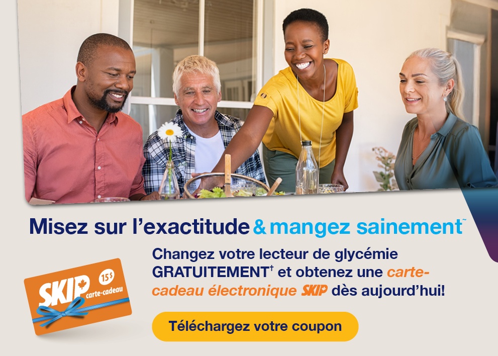 Misez sur l’exactitude et mangez sainement. Changez votre lecteur de glycémie gratuitement et obtenez une carte-cadeau électronique Skip. Téléchargez votre coupon.